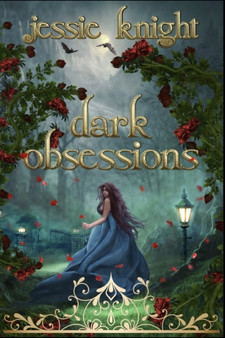 Dark Obsessions : A Vampire Collection, two dark fantasy romance novellas by Jessie Knight - Paperback