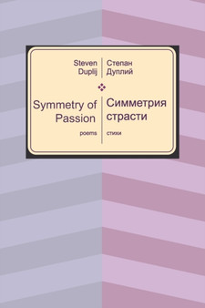 Symmetry of passion : Симметрия страсти by Steven Duplij - Paperback