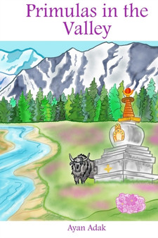 Primulas in the Valley by Ayan Adak - Paperback