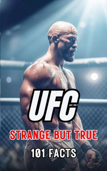 101 Strange But True : Ufc Facts by VC Brothers - Paperback