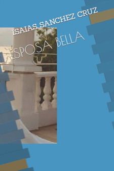 Esposa Bella by Isaias Sanchez Cruz - Paperback