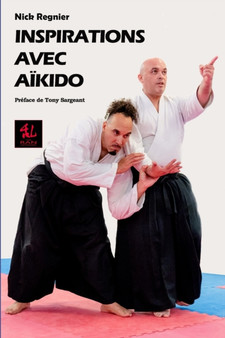 Inspirations Avec Aikido : 2 by Nick Regnier - Paperback