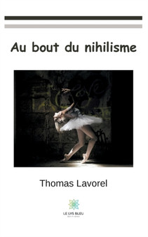 Au bout du nihilisme by Thomas Lavorel - Paperback