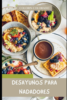 Desayunos para Nadadores : Como despertar con energia by Colorin Colorado - Paperback