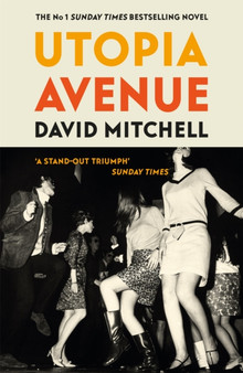 Utopia Avenue : The Number One Sunday Times Bestseller by David Mitchell - Paperback