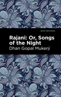 Rajani : Songs of the Night by Dhan Gopal II Mukerji - Hardback