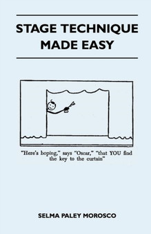 Stage Technique Made Easy by Selma Paley Morosco - Paperback