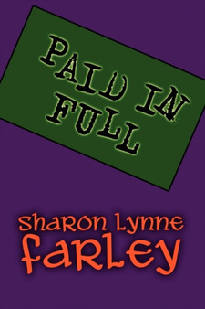 Paid in Full by Sharon Lynne Farley - Paperback