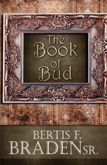 The Book of Bud by Sr Bertis F Braden - Paperback