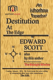 Destitution At The Edge by Edward Scott - Hardback
