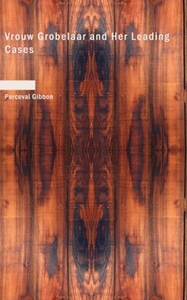 Vrouw Grobelaar and Her Leading Cases by Perceval Gibbon - Paperback