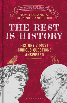 The Rest is History : The official book from the makers of the hit podcast by Goalhanger Podcasts - Hardback The Rest is History : The official book from the makers of the hit podcast by Goalhanger Podcasts - Hardback