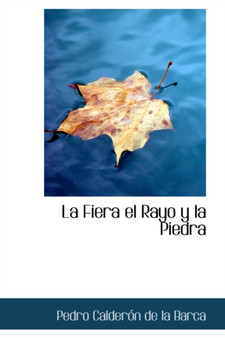 La Fiera El Rayo y La Piedra by Pedro Caldern De La Barca - Paperback