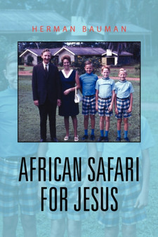 African Safari for Jesus by Herman Bauman - Hardback