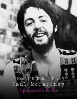Another Day - Paul McCartney : Life Beyond the Beatles by Pete Chrisp - Hardback