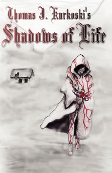 Shadows of Life by Thomas J Kurkoski - Paperback