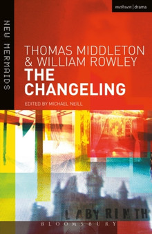 The Changeling : 2 by Thomas Middleton - Hardback