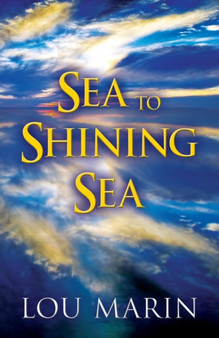 Sea to Shining Sea by Lou Marin - Paperback