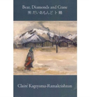 Bear, Diamonds and Crane by Claire Kageyama-Ramakrishnan - Paperback