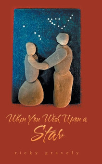 When You Wish Upon a Star by Ricky Gravely - Hardback