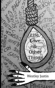 Life, Love and Other Things by Westley Justin - Paperback