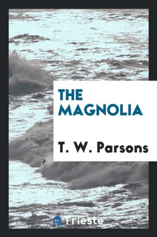 The Magnolia by T W Parsons - Paperback