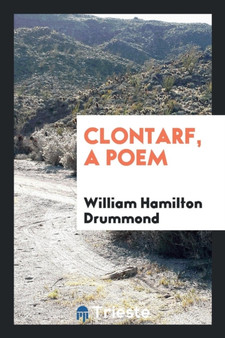 Clontarf, a Poem by William Hamilton Drummond - Paperback