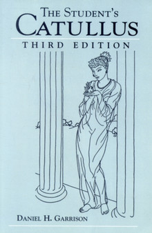 The Student's Catullus by Daniel H. Garrison - Paperback