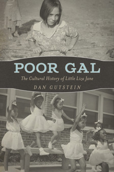 Poor Gal : The Cultural History of Little Liza Jane by Dan Gutstein - Paperback