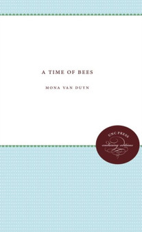 A Time of Bees by Mona Van Duyn - Hardback
