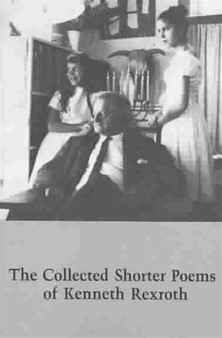 Collected Shorter Poems by Kenneth Rexroth - Paperback