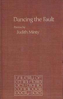 Dancing the Fault by Judith Minty - Hardback