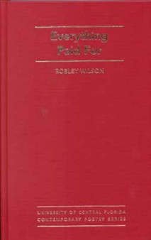 Everything Paid for by Robley Wilson - Hardback