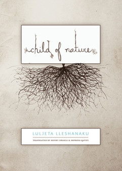 Child of Nature by Luljeta Lleshanaku - Paperback
