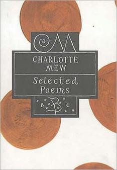 Charlotte Mew by Charlotte Mew - Hardback