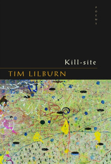 Kill-site by Tim Lilburn - Paperback