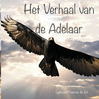 Het Verhaal van de Adelaar by Francois Du Toit - Paperback