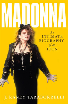 Madonna : An Intimate Biography of an Icon at Sixty by J.Randy Taraborrelli - Paperback