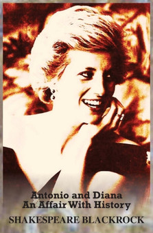 Antonio and Diana an Affair with History by Shakespeare Blackrock - Hardback