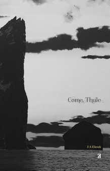 Come, Thule by J.A. Elcock - Paperback