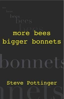 More Bees Bigger Bonnets by Steve Pottinger - Paperback