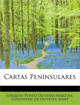Cartas Peninsulares by Guilherme De Oli Pedro Oliveira Martins - Hardback