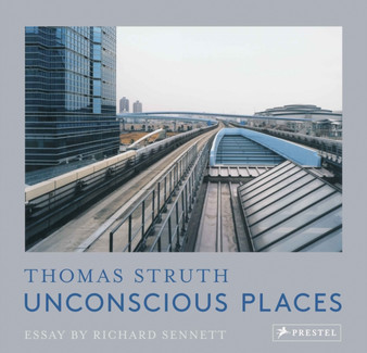 Unconscious Places : Thomas Struth by Thomas Struth - Paperback