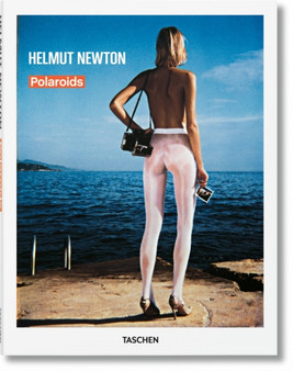 Helmut Newton. Polaroids by Helmut Newton - Hardback