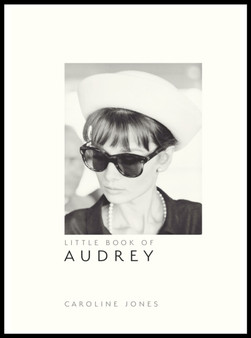 Little Book of Audrey Hepburn by Caroline Jones - Hardback