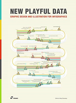 New Playful Data: Graphic Design and Illustration for Infographics by Shaoqiang Wang - Paperback