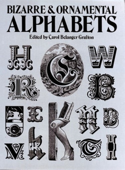 Bizarre & Ornamental Alphabets by Carol Grafton - Paperback