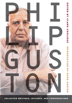 Philip Guston : Collected Writings, Lectures, and Conversations by Philip Guston - Paperback