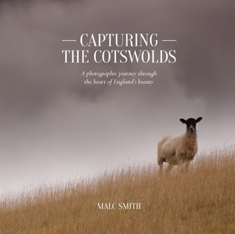 Capturing the Cotswolds by Malc Smith - Paperback