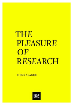 The Pleasure of Research by Henk Slager - Paperback